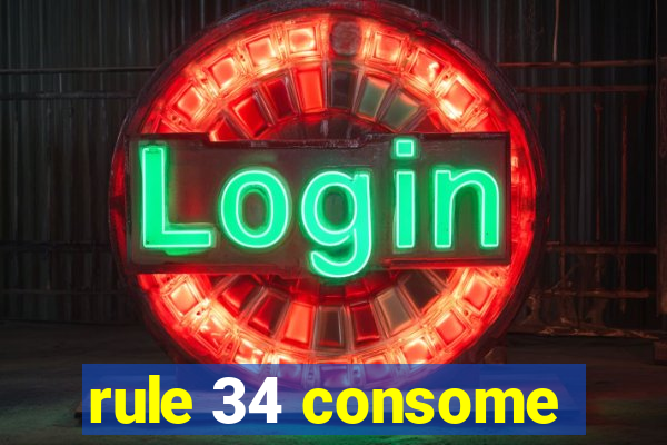 rule 34 consome